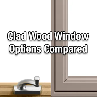 vinyl, fiberglass, composite, aluminum clad wood window options compared